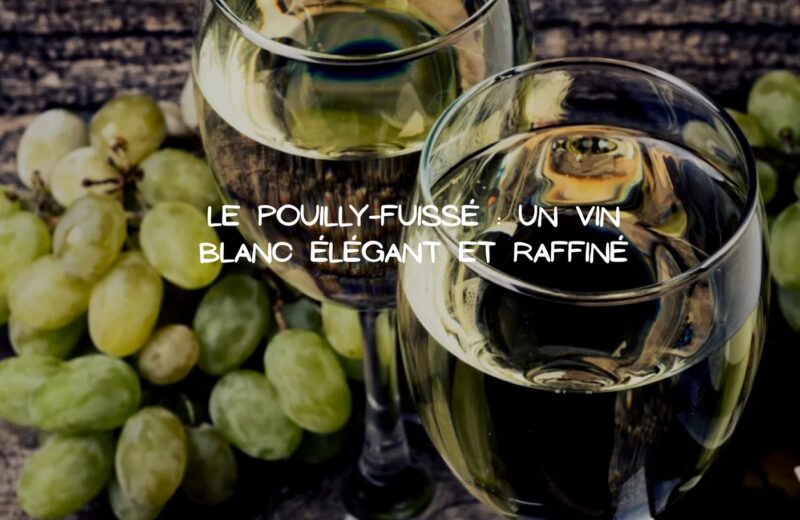 Vin blanc Pouilly-Fuissé